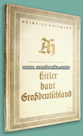 HITLER BAUT GROSSDEUTSCHLAND Hoffmann Bildband