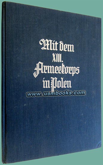 Mit dem XIII. Armeekorps in Polen, September 1939 Wehrmacht invasion Poland